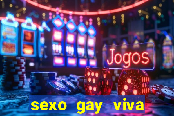 sexo gay viva local santos