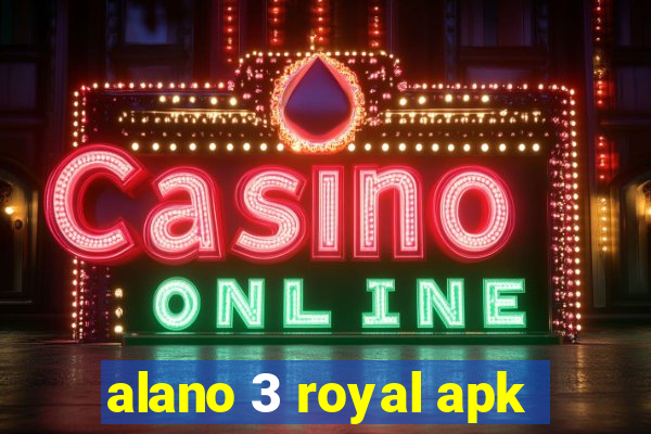 alano 3 royal apk