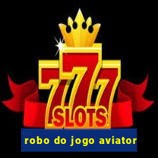 robo do jogo aviator