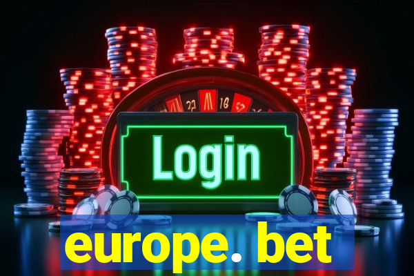 europe. bet