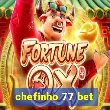 chefinho 77 bet