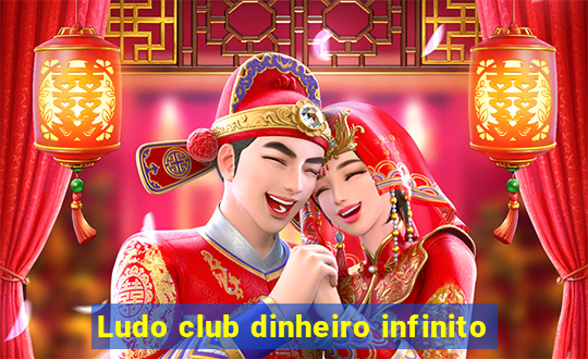 Ludo club dinheiro infinito