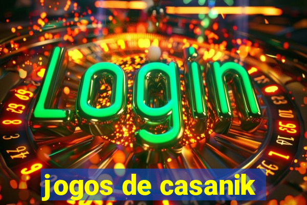 jogos de casanik