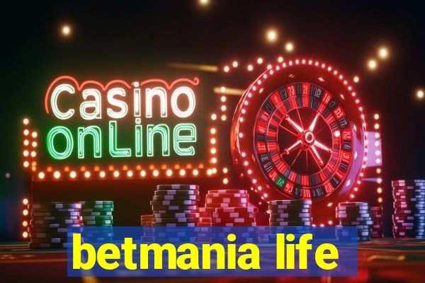 betmania life