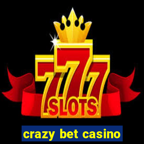 crazy bet casino