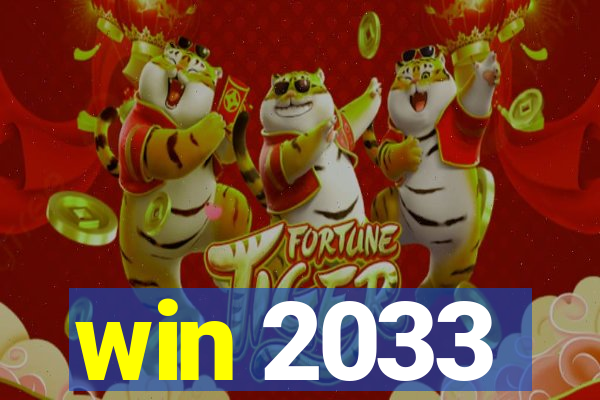 win 2033