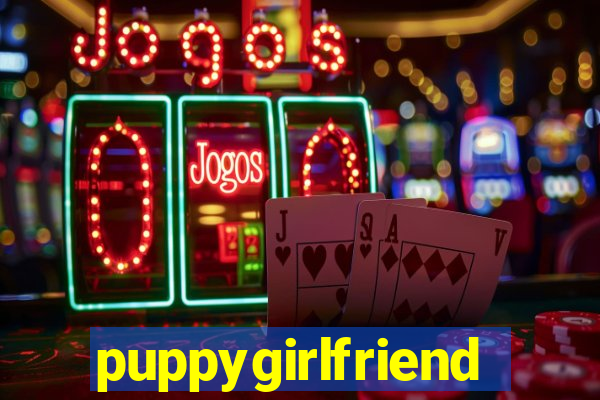 puppygirlfriend