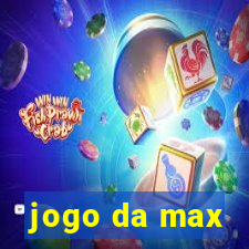 jogo da max