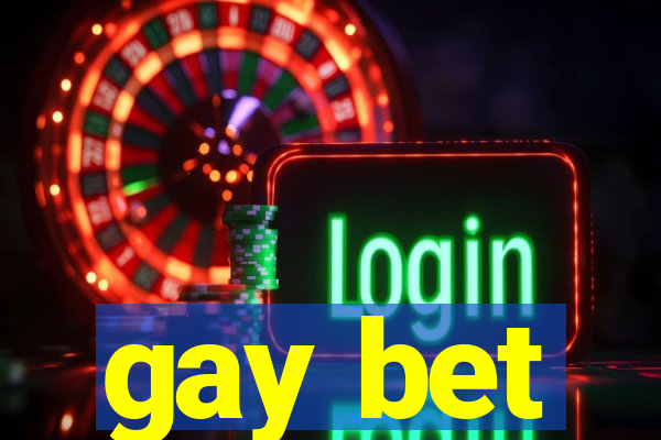 gay bet