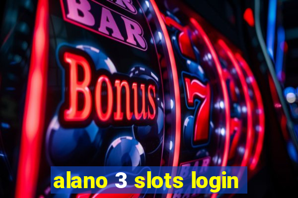 alano 3 slots login