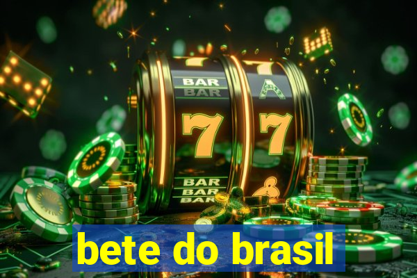 bete do brasil