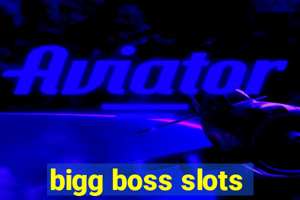 bigg boss slots