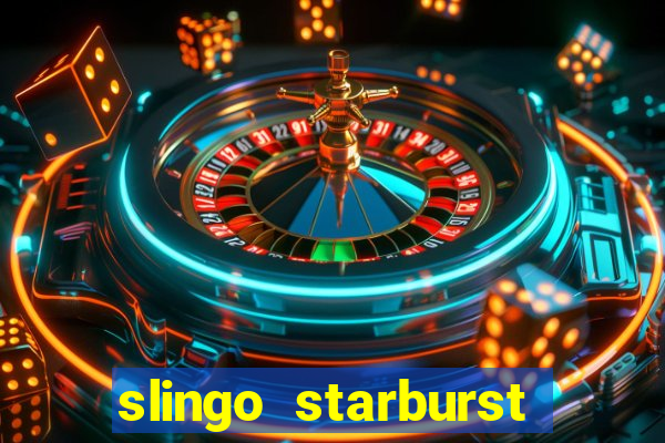 slingo starburst slot game