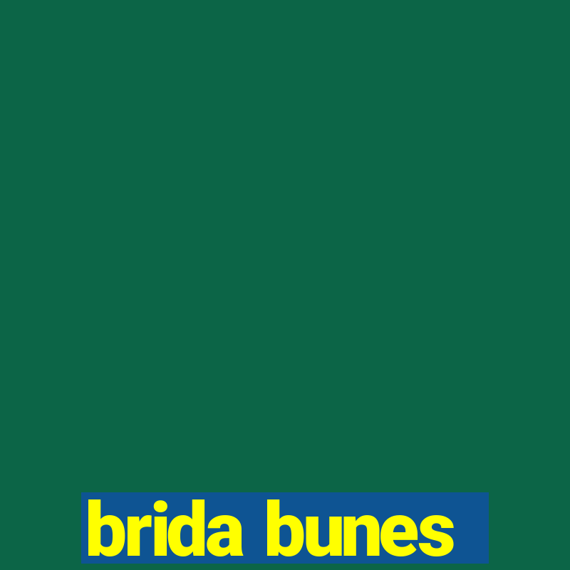 brida bunes