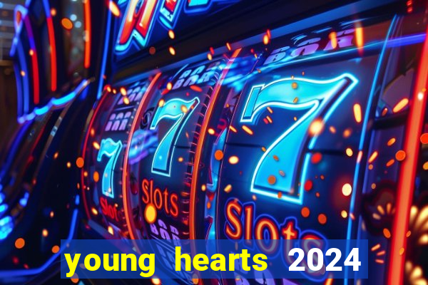 young hearts 2024 online legendado