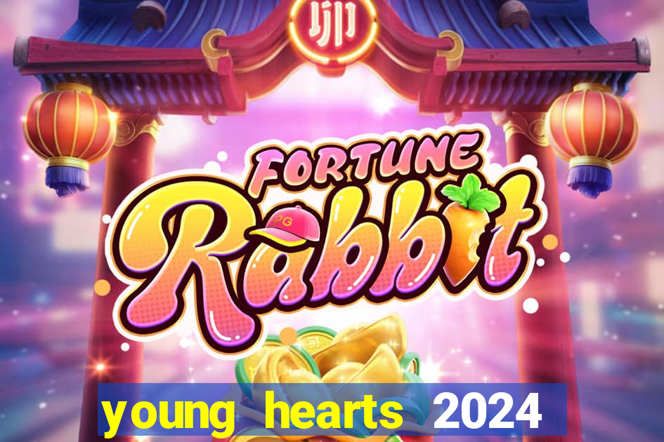 young hearts 2024 online legendado