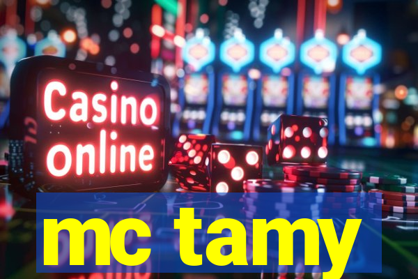 mc tamy