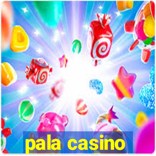 pala casino