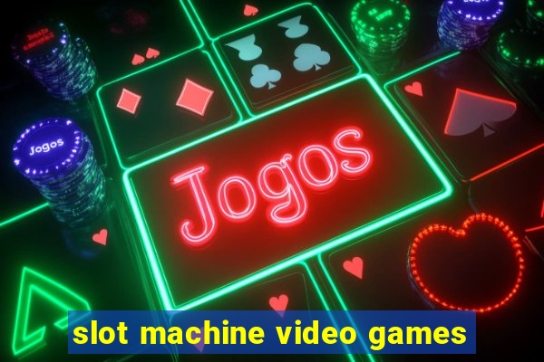 slot machine video games