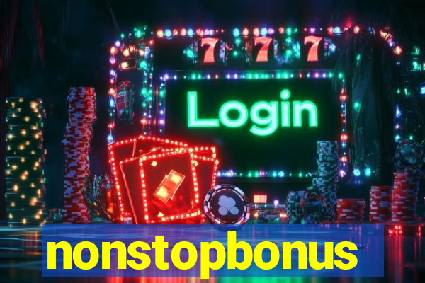 nonstopbonus