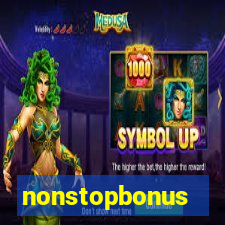 nonstopbonus