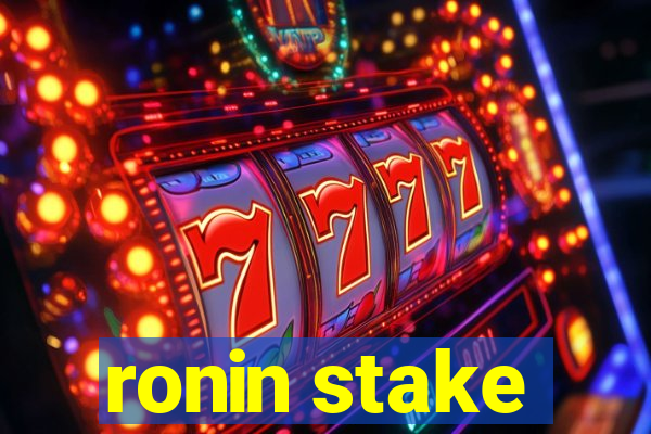 ronin stake