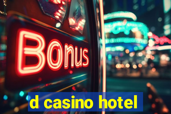 d casino hotel