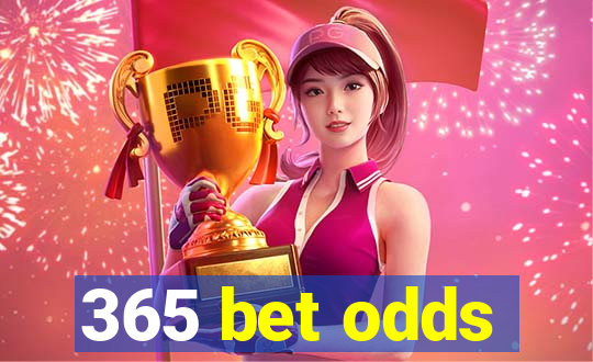 365 bet odds