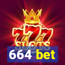 664 bet