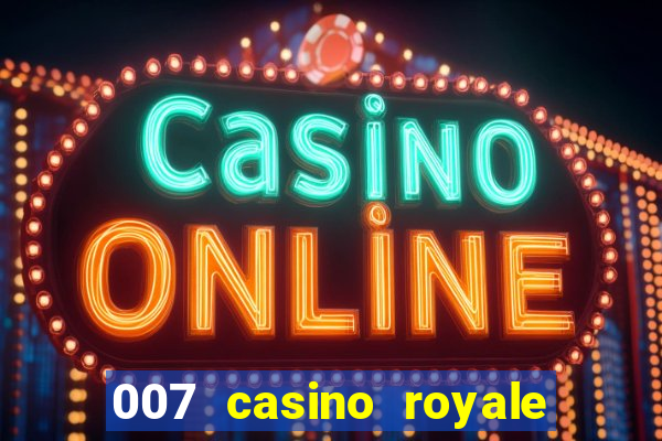 007 casino royale 2006 legenda