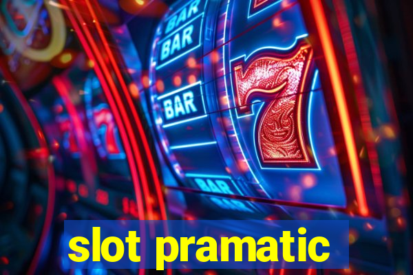 slot pramatic