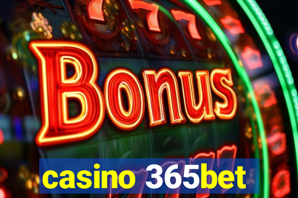 casino 365bet