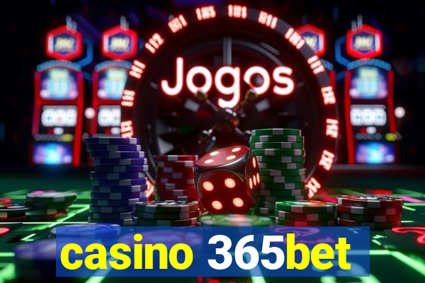 casino 365bet