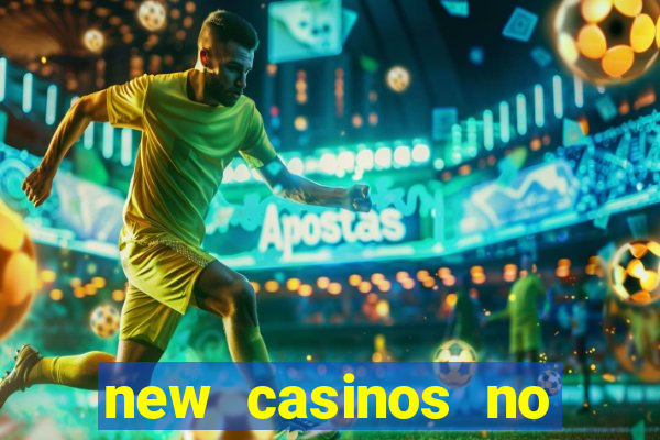 new casinos no deposit bonus