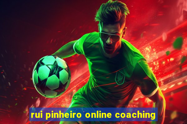 rui pinheiro online coaching