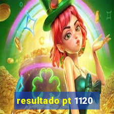 resultado pt 1120