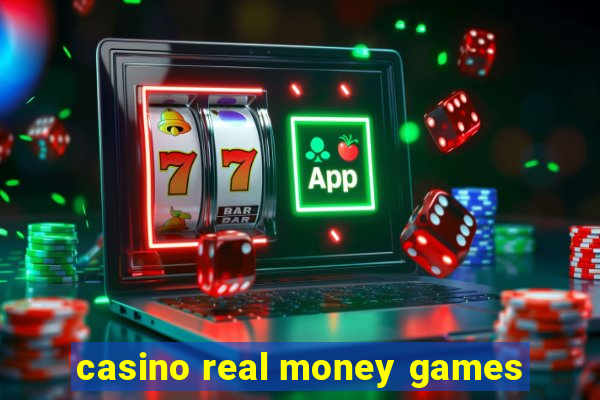 casino real money games