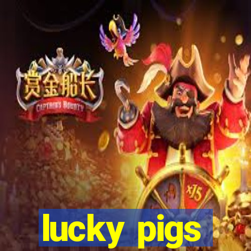 lucky pigs