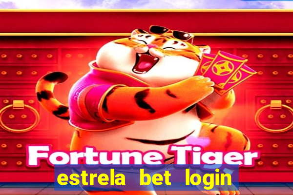 estrela bet login entrar login entrar