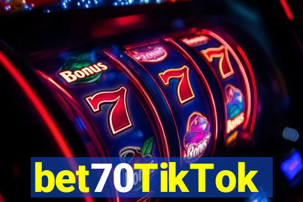 bet70TikTok