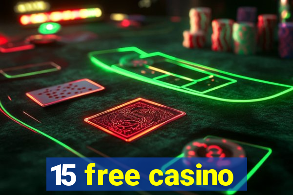 15 free casino