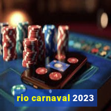 rio carnaval 2023