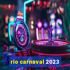 rio carnaval 2023