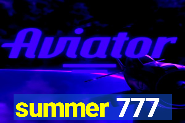 summer 777