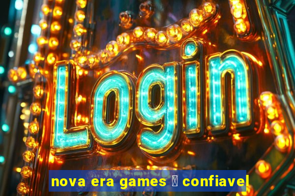 nova era games 茅 confiavel