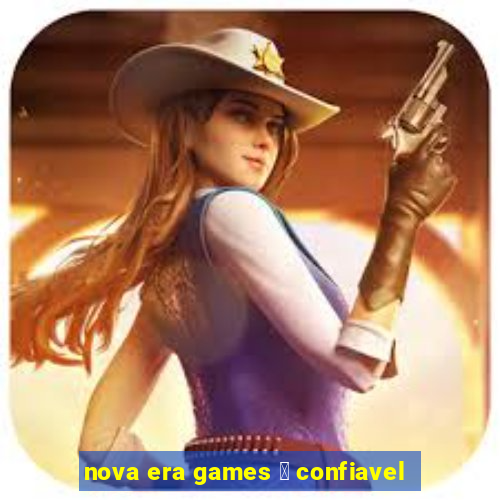 nova era games 茅 confiavel