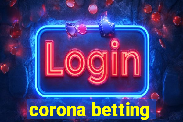 corona betting