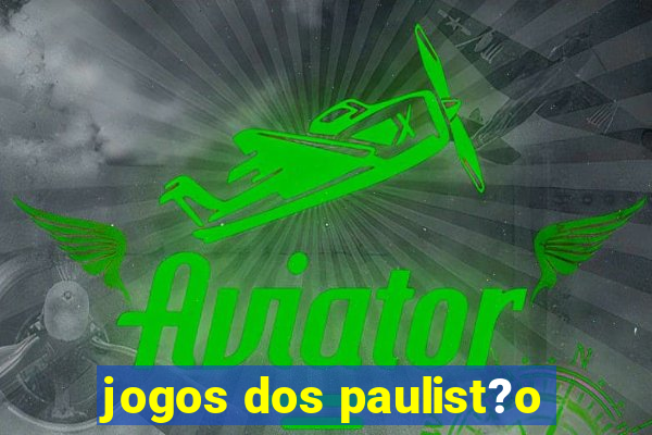 jogos dos paulist?o