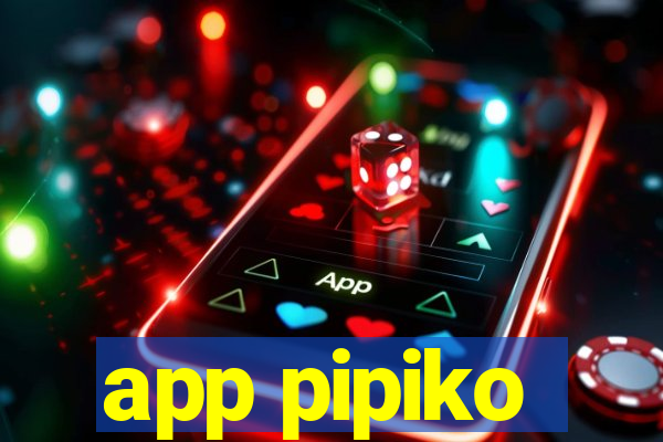 app pipiko