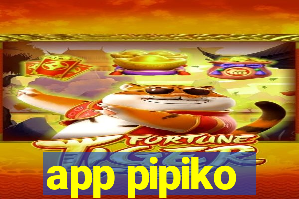 app pipiko